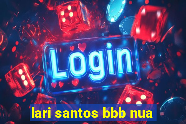 lari santos bbb nua